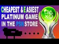 Cheapest & Easiest Platinum Game In the PSN Store