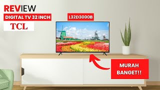 DIGITAL TV MURAH BANGET || TCL L32D3000B