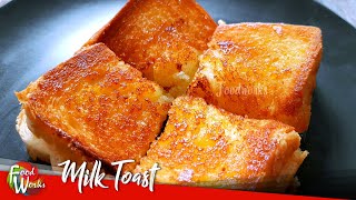 Bread Toast | Simple Milk Toast Recipe | Bread, Butter, Sugar, Milk | Foodworks