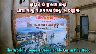 [베트남 Vietnam] 푸꾸옥 호캉스의 하루, 세계 최장 해상 케이블카 타기 Trip to Phu Quoc, Amazing 7,899M Cable Car Ride