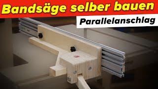 Bandsäge selber bauen: Paralellanschlag bauen | #9