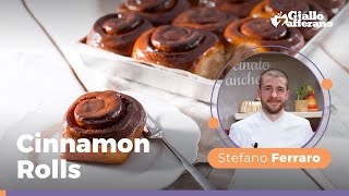 Cinnamon rolls - The most famous cinnamon rolls prepared by pastry chef Stefano Ferraro!