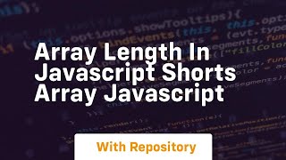 Array length in javascript shorts array javascript