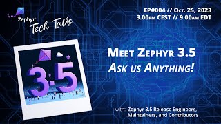 Meet Zephyr 3.5 \u0026 Ask Us Anything!  // Zephyr Tech Talk #004