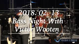 [MusicForce] Bass Night with Victor Wooten 2018.02.13. (2)