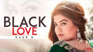Kaur B:- Black Love | Lastest Punjabi Song 2020 | T-sires Apna Punjab 2