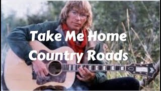 Take Me Home, Country Roads