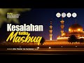 [LIVE] Kesalahan Ketika Masbuq - Ustadz Abu Haidar As-Sundawy حفظه الله