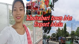 Khoirabari Town Me Ghumne Goi iske Bat Export Mela Me || Sona sona boro