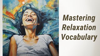 Rise and Shine: Mastering Relaxation Vocabulary for Leisurely Mornings