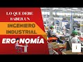 Diseño ergonómico y seguridad laboral: Lo que todo ingeniero industrial debe SABER