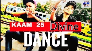 KAAM 25 - Divine | Sacred Games | Dance by Naman Kumar & Nikhil Kumar /Nkduos