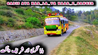 Gadie Aya Kar La_Va Haar e Sanger Baba Laar Waliya Aaiya Gojri song Pahari song Bus videos
