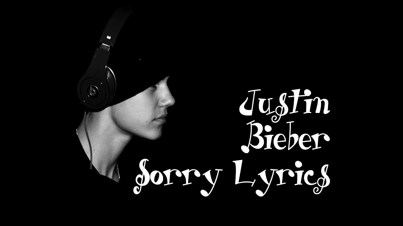 ☢ Justin Bieber ♪ |╩|♫ Sorry (Lyrics) ♫ ♪ | - YouTube