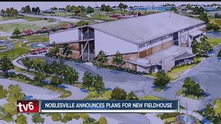 Noblesville announces plans for new fieldhouse