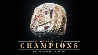 A Kingdom Short: Crowning The Champions | Making the Chiefs Super Bowl LVII Ring