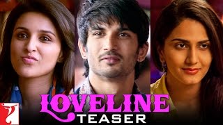 Shuddh Desi Romance | Loveline Teaser | Sushant Singh Rajput | Parineeti Chopra | Vaani Kapoor