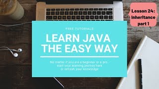 java#24 - Inheritance part 1 - Learn JAVA the easy way - Programming Tutorial | for beginners
