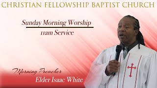 CFBC Morning Worship | Elder Isaac White | 2-4-24