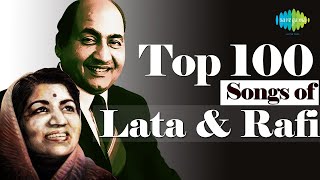 Top 100 songs of Lata Mangeshka & Mohd Rafi |  लता रफ़ी  के 100 गाने  | Hindi Old is Gold