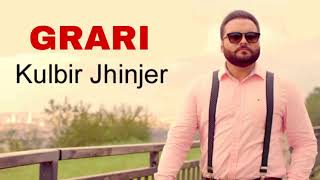 Grari Full Video Song  | Kulbir Jhinjer Ft. Parmish Verma | Latest Punjabi Song 2018