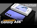 BAKALAN LAKU KERAS!! SAMSUNG GALAXY A56 5G, MAKIN MENGGODA - SPESIFIKASI LENGKAP DAN HARGA