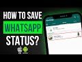 How to Save A Status from WhatsApp (WORKS IN 2024) | Download WhatsApp Status on iPhone and Android