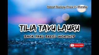 Back Yard Breed Worship - Tilia Tavu Lauru (PNG Gospel Music)