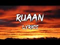 Ruaan Lyrics - Arijit Singh ❤️.....-                                 AS Songs 🎵
