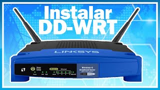 INSTALA DD-WRT en TU ROUTER LINKSYS WRT54G y DALE VIDA