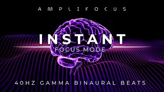 Instant Focus Mode – 40Hz Gamma Brainwave Music for Deep Focus & Productivity