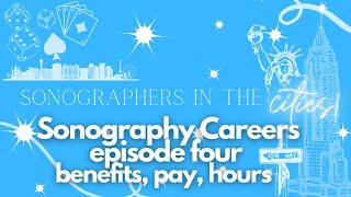 Where do Sonographers work? | benefits, pay, hours and more | SITC Episode 4