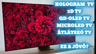 Hologram tv! Szemüveg nélküli 3D! Átlátszó tv! Micro LED! Ez lesz a jövő tévézése?