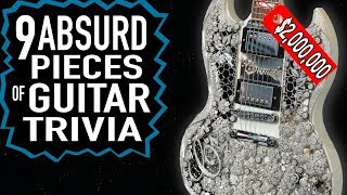 9 Absurd Pieces of Guitar Trivia