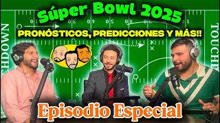 SUPER BOWL 2025 ¨Episodio especial¨