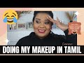 Doing My Makeup In Tamil + Random Childhood Stories | Ashyy Edward