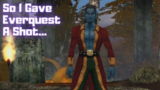 So I Gave Everquest A Shot...