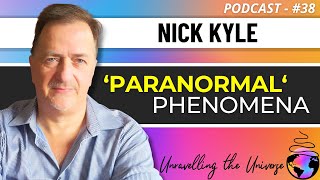 The Scole Experiment, Mediumship, The Afterlife, ‘Paranormal’ Phenomena, UAP, & more with Nick Kyle