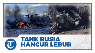 Tank Rusia Hancur Lebur saat Coba Serang Kiev