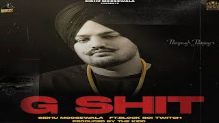 G - Shit | Full Video Leaked | Sidhu Moosewala | Blockboi Twitch | MooseTape | Full Song Leaked