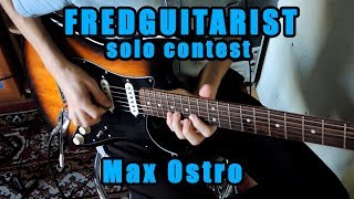 Гитарное соло для конкурса от Fredguitarist и STRUNKI.RU - Max Ostro