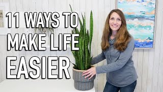 11 Ways to Make Life Easier (RIGHT NOW!) - Simplify Your Life