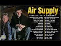 Air Supply Greatest Hits ☕The Best Air Supply Songs ☕ Best Soft Rock Legends Of Air Supply