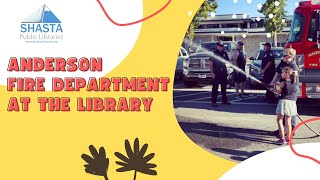 Anderson Fire Department at the Anderson Library First 5 Shasta Storytime in Anderson, California