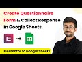 How to Create a Questionnaire Form & Collect Response in Google Sheets - Elementor to Google Sheets