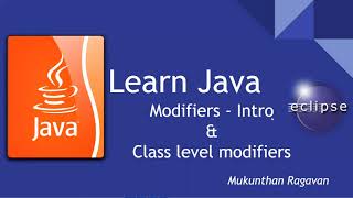Learn Java - Modifiers Intro & Modifiers at class level - 010