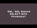 SQL : SQL Server SELECT INTO @variable?