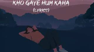 Kho Gaye Hum Kahan[Lyrics] | (Harrlin Flip) | SLOW AND Reverb |