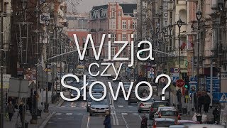 Wizja czy Słowo? - 1. niedziela po Trójcy Świętej - 03.06.2018