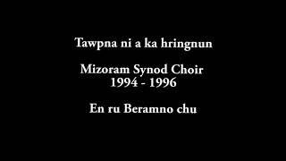 Tawpna ni a ka hringnun   Mizoram Synod Choir